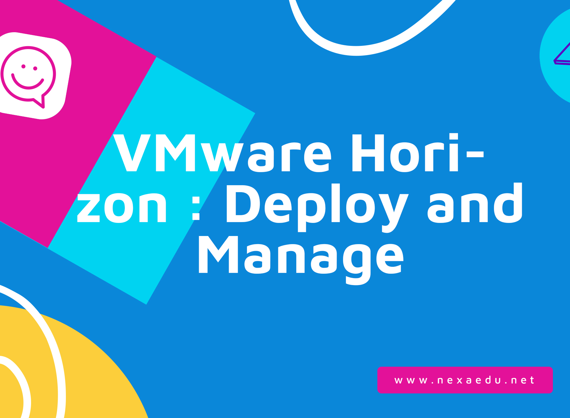 VMware Horizon : Deploy and Manage